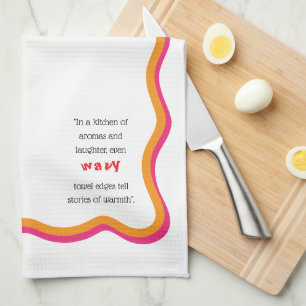 Wavy Frame & Whimsical Quote Tea Towel