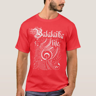 Wavy Music Balalaika Life T-Shirt