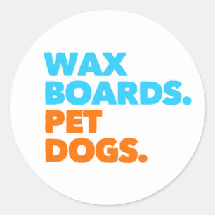 Wax Boards Pet Dogs Surf Gift  Classic Round Sticker