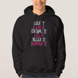 Wax It Lash It Pamper It Hoodie