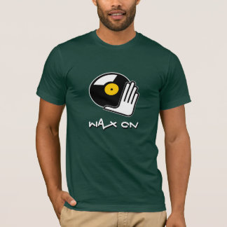 Wax On Scratch DJ T-Shirt