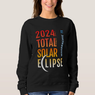 Waxahachie Texas TX Total Solar Eclipse 2024 5 Sweatshirt
