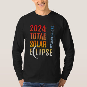 Waxahachie Texas TX Total Solar Eclipse 2024 5 T-Shirt