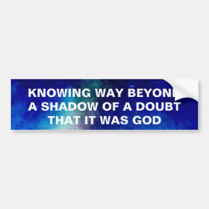 WAY BEYOND A SHADOW OF A DOUBT STICKER