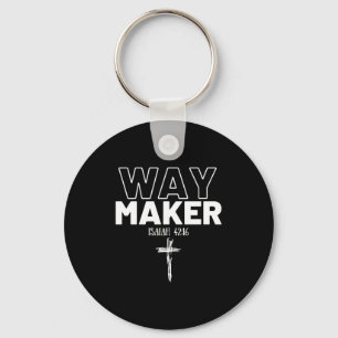 Way Maker Isaiah 42_16 Christian Tee Premium  Key Ring