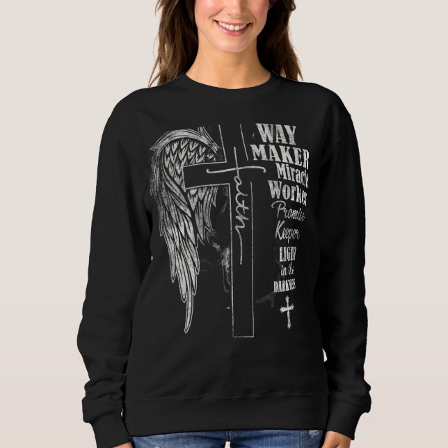 Way Maker Miracle Worker Promise Keeper, Faith, Ch Sweatshirt (Front)