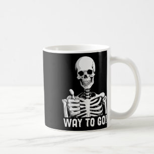 Way To Go Funny Skeleton Thumbs Up Sarcastic Hallo Coffee Mug