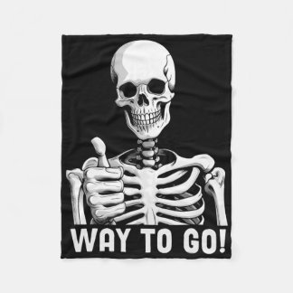 Way To Go Funny Skeleton Thumbs Up Sarcastic Hallo Fleece Blanket