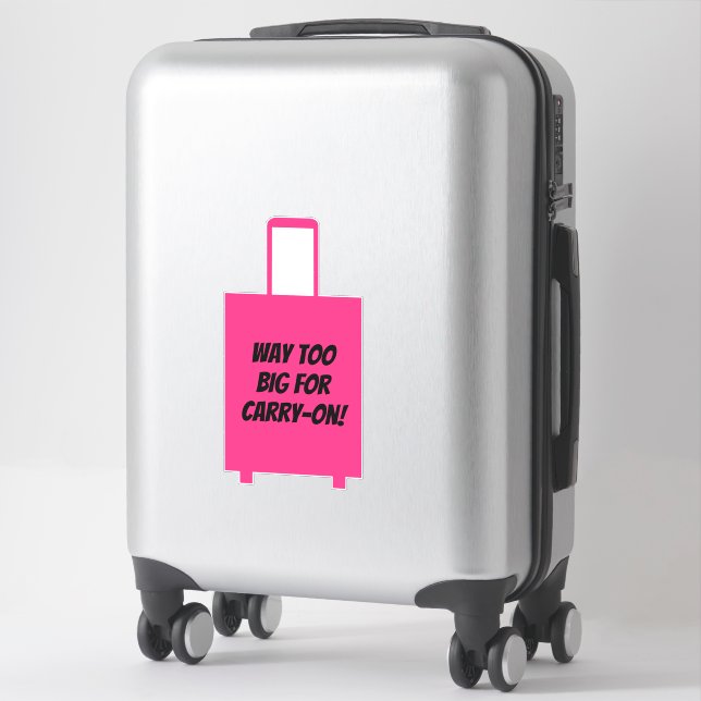 Way Too Big For Carry - On Funny Pink Suitcase (Suitcase)