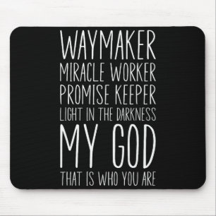 Waymaker Miracle Worker Promise Keeper My God Chri Mouse Pad