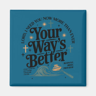 Way's better christian quote faith jesus bible magnet