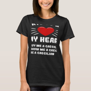 Ways To Win My Heart Caecilian Animal Meme Humour T-Shirt