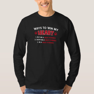 Ways To Win My Heart Great Pyrenees Dog  Pyrenean  T-Shirt