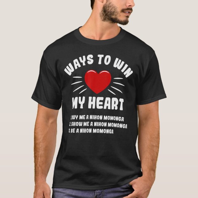 Ways To Win My Heart Nihon Momonga Animal Meme Hum T-Shirt (Front)