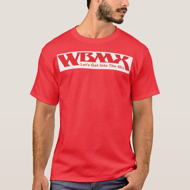 WBMX - Let's Get Into The Mix T-Shirt (Front)