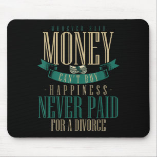 Wcute Ss Cute Ssver Said Money Can't Buy Hapness N Mouse Pad