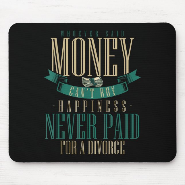 Wcute Ss Cute Ssver Said Money Can't Buy Hapness N Mouse Pad (Front)