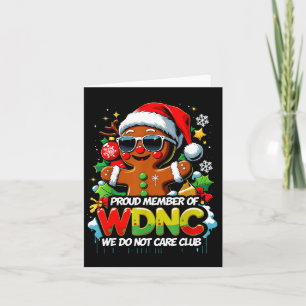 Wdnc We Do Not Care Club Funny Gingerbread Art Card