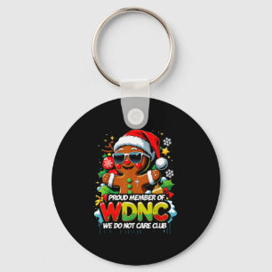 Wdnc We Do Not Care Club Funny Gingerbread Art  Key Ring