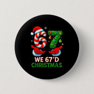 We 67d Christmas 6 7 Meme Funny Xmas Tree Candy Ca Cm Round Badge