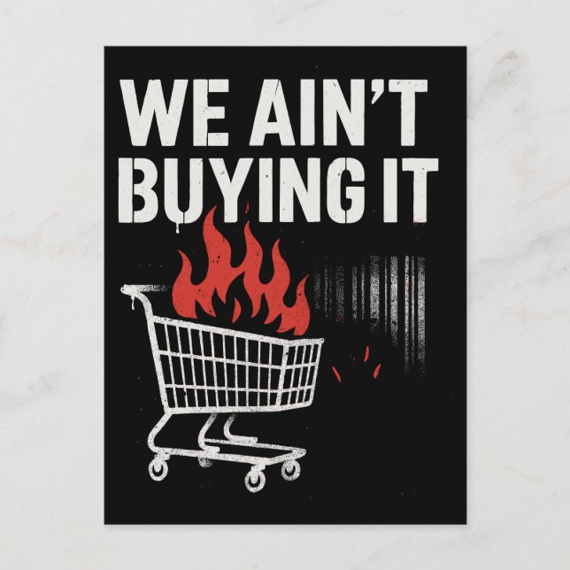 We Ain’t Buying It Protest Design Postcard (Front)