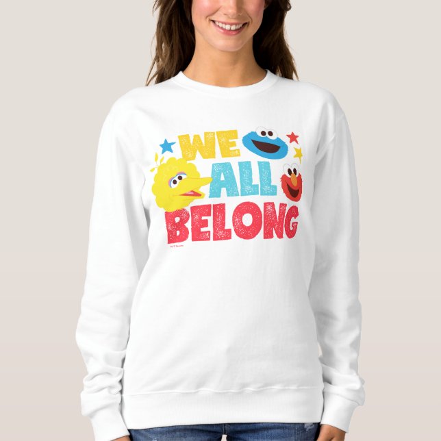 We All Belong Stars Sweatshirt (Front)
