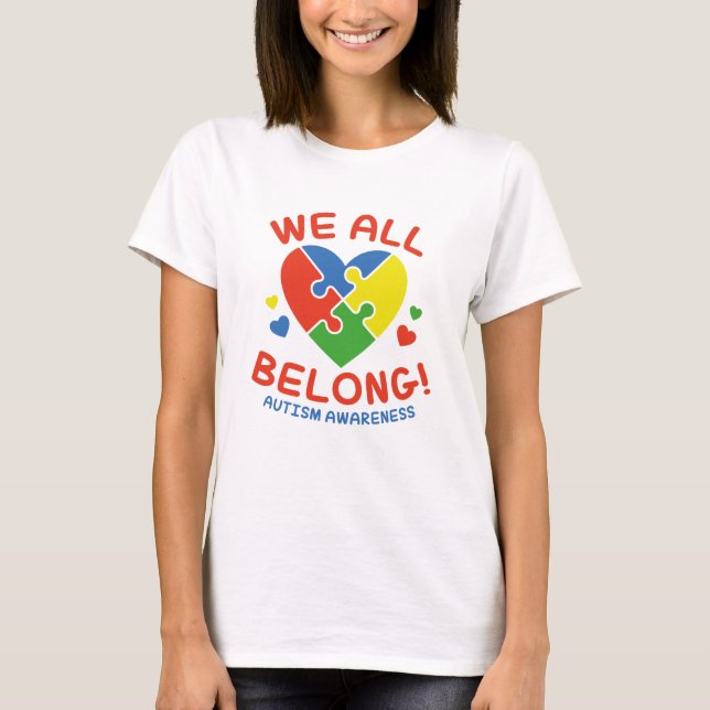 We All Belong T-Shirt (Front)