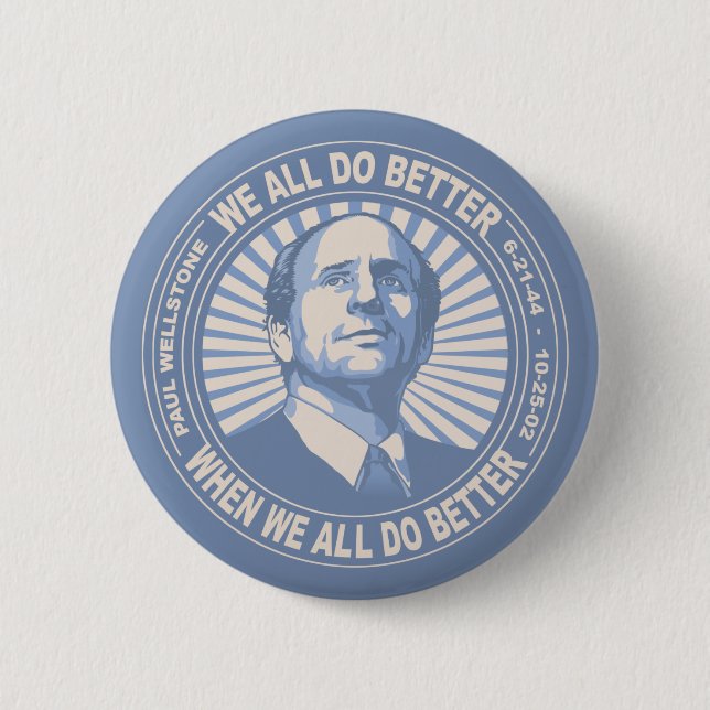 We All Do Better - Wellstone 6 Cm Round Badge (Front)