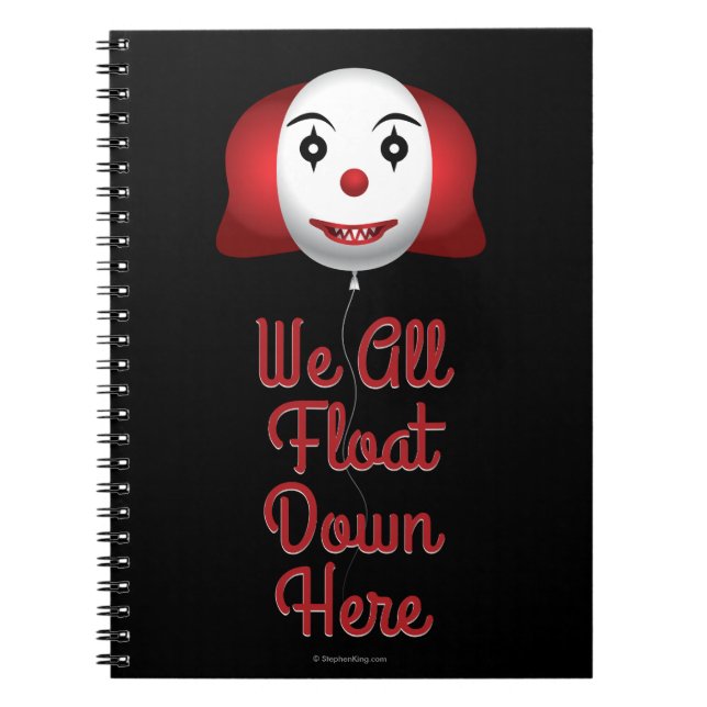 We All Float Down Here Spiral Notebook (Front)