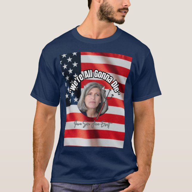 We all gonna die T-Shirt (Front)