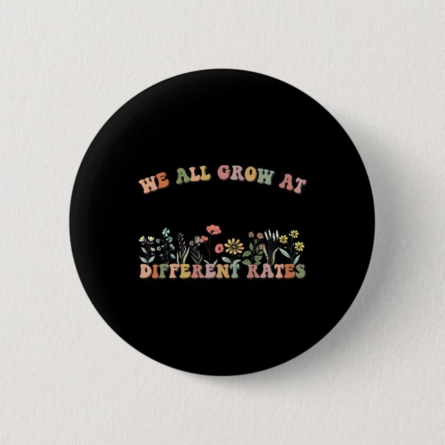 We All Grow At Different Rates Sped Teacher Retro  6 Cm Round Badge (Front)
