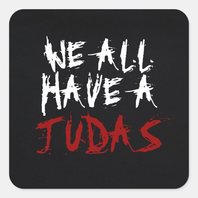 We All Have A Judas Sticker (Front)