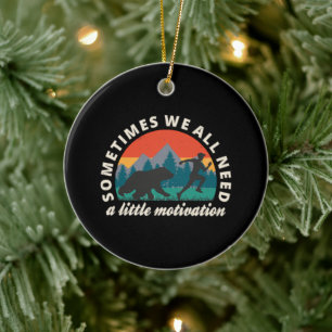 We All Need A Little Motivation Fun Ceramic Tree Decoration
