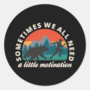 We All Need A Little Motivation Fun Classic Round Sticker