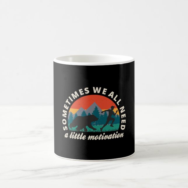  We All Need A Little Motivation Fun Coffee Mug (Center)
