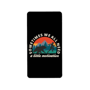 We All Need A Little Motivation Fun Label