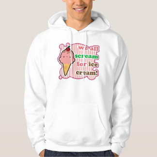 We All Scream For Ice Cream Hoodie