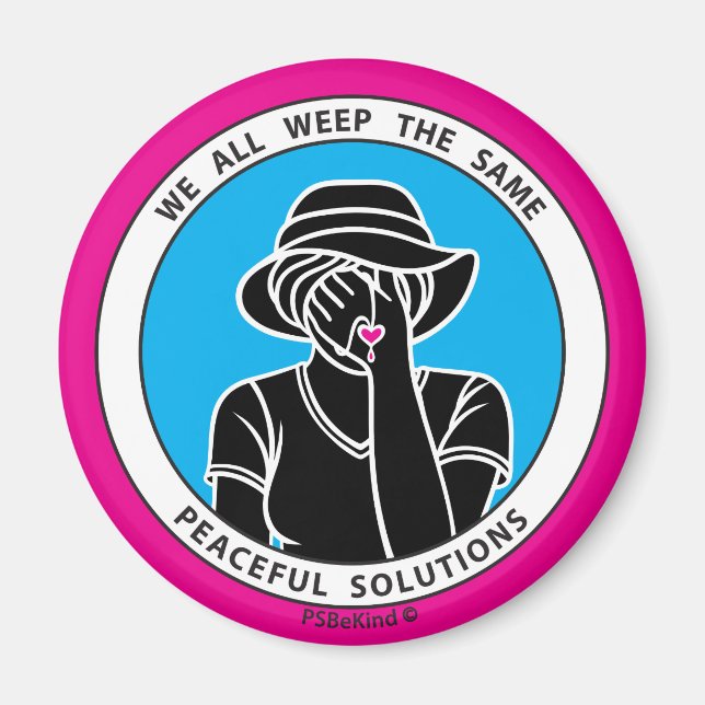 We All Weep The Same 1 Pink_2.25” Round Magnet (Front)