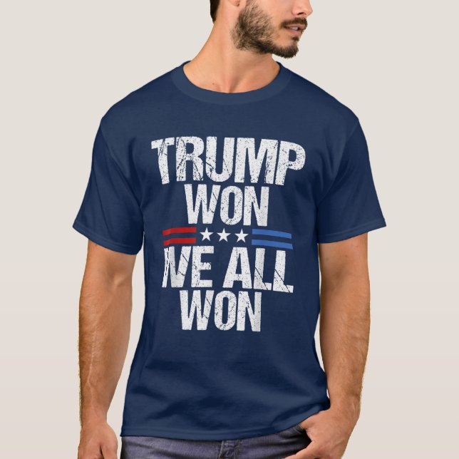 We All Won 2024 USA Flag Trump Won T-Shirt (Front)