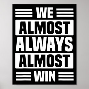 We almost always almost win sports basketball 4 poster