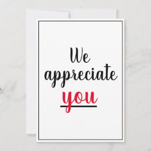 We Appreciate You Appreciation Gesture Thank You Card