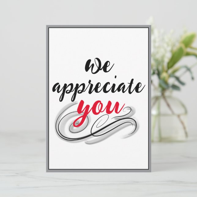 We Appreciate You Script Scroll Grey Appreciation Thank You Card (Standing Front)