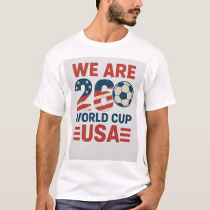 We Are 2026 T-Shirt