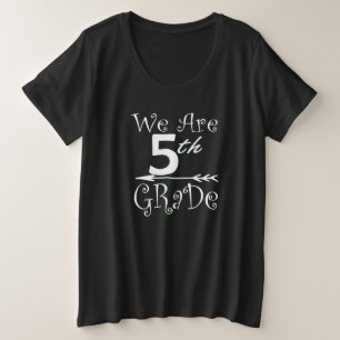 We are 3rd 4th 5th Grade Squad Teacher Student B2S Plus Size T-Shirt