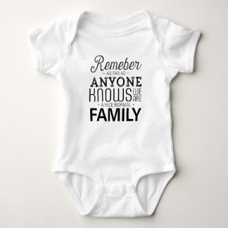 We are a nice normal family, family lovers Gift Baby Bodysuit