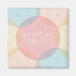 We are all connected magnet