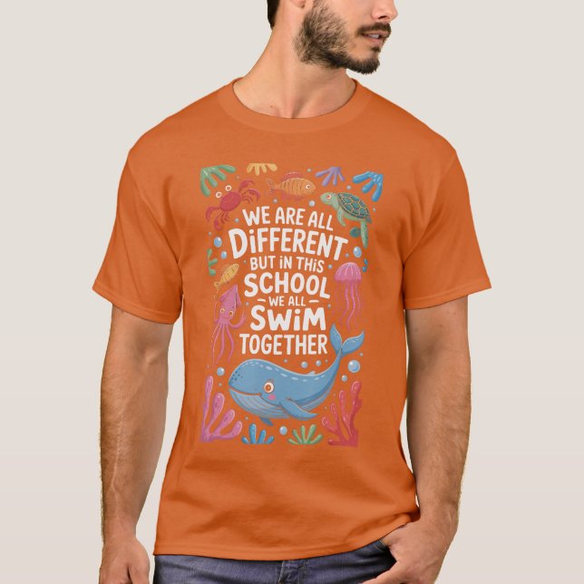 We Are All Different But Inhis School We All Swimo T-Shirt (Front)