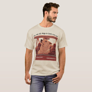 We Are All Dogs In God's Hot Car T-Shirt