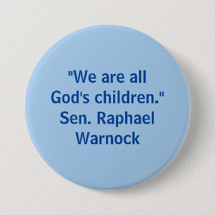 We Are All God's Children Senator Warnock 7.5 Cm Round Badge