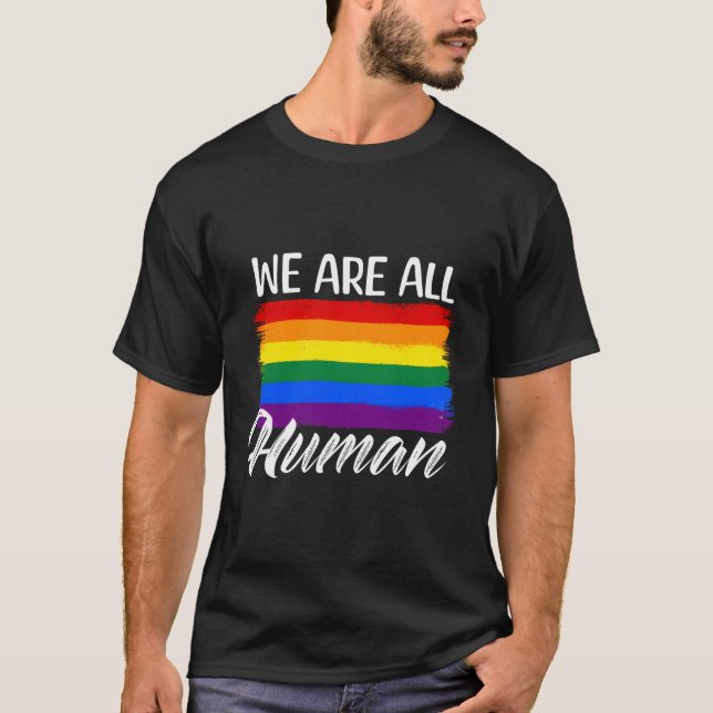 We Are All Hu Pride Rainbow Proud Gay Lgbtq T-Shirt (Front)